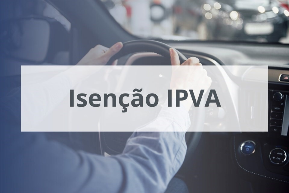 09.07.2024 - Isenção de IPVA é estendida a pessoas com deficiência auditiva unilateral total