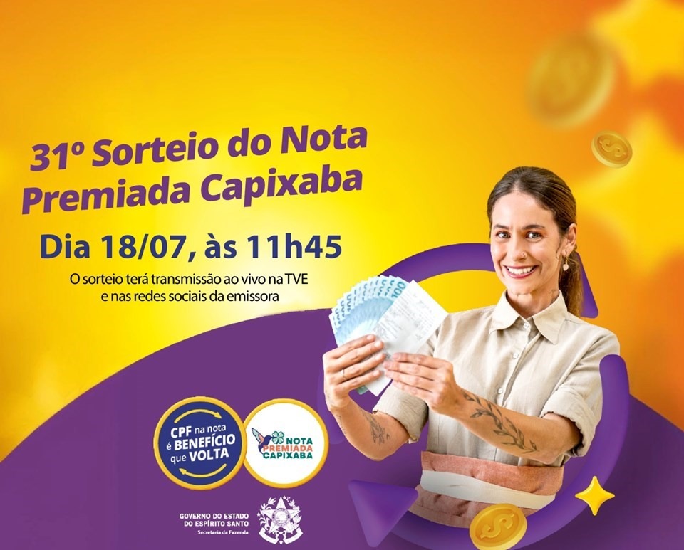 11.07.2024 - Fique ligado. Dia 18 de julho tem sorteio do Nota Premiada Capixaba