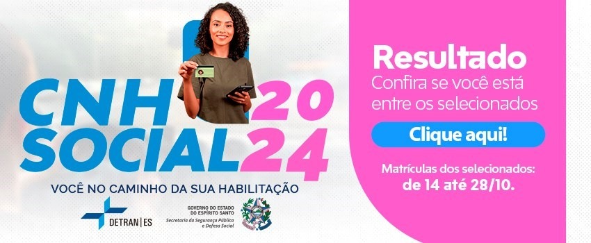14.10.2024 - Detran -ES divulga lista de selecionados na segunda fase do programa CNH Social