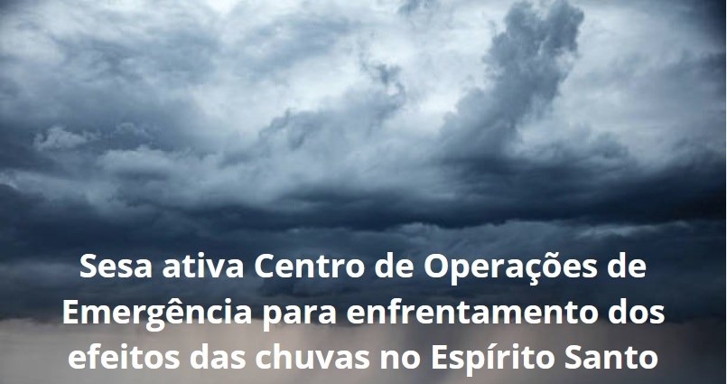 21.01.2026 - Sesa ativa Centro de Operações de Emergência e intensifica ações para enfrentamento dos efeitos das chuvas no Espírito Santo