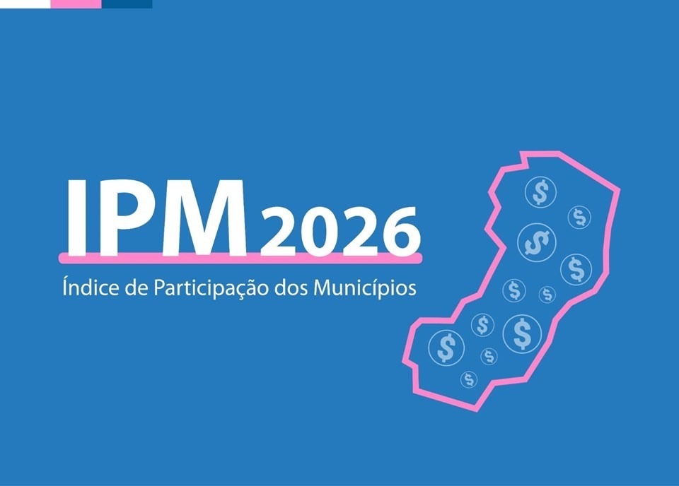 22.12.2025 - Estado define Índice de Participação dos Municípios para 2026